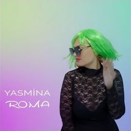 Yasmina – Roma Mp3 Dinle & İndir | Mp3sayar