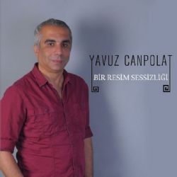 Yavuz Canpolat – Bir Resim Sessizliği Mp3 Dinle & İndir | Mp3sayar