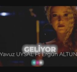 Yavuz Uysal – Geliyor ft Ergün Altun Mp3 Dinle & İndir | Mp3sayar