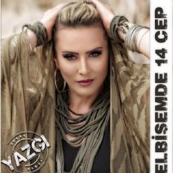 Yazgı – Elbisemde 14 Cep Mp3 Dinle & İndir | Mp3sayar