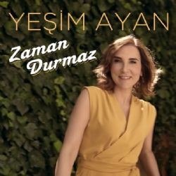 Yeşim Ayan – Zaman Durmaz Mp3 Dinle & İndir | Mp3sayar