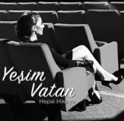 Yeşim Vatan – Hepsi Hikaye Mp3 Dinle & İndir | Mp3sayar