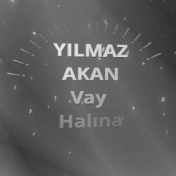 Yılmaz Akan – Vay Halına Mp3 Dinle & İndir | Mp3sayar