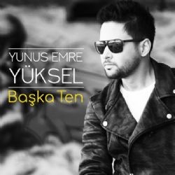 Yunus Emre Yüksel – Başka Ten Mp3 Dinle & İndir | Mp3sayar