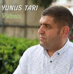 Yunus Tarı – Vefasız Mp3 Dinle & İndir | Mp3sayar