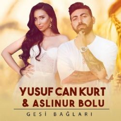 Yusuf Can Kurt – Gesi Bağları ft Aslınur Bolu Mp3 Dinle & İndir | Mp3sayar