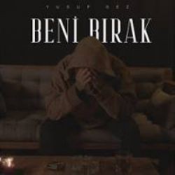 Yusuf Gez – Beni Bırak Mp3 Dinle & İndir | Mp3sayar