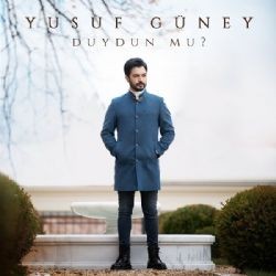 Yusuf Güney – Duydun Mu Mp3 Dinle & İndir | Mp3sayar