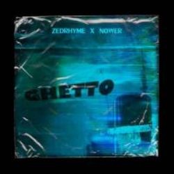 Zedrhyme – Ghetto ft Nower Mp3 Dinle & İndir | Mp3sayar