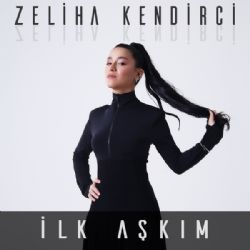 Zeliha Kendirci – İlk Aşkım Mp3 Dinle & İndir | Mp3sayar