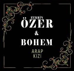 Zerrin Özer – Arap Kızı ft Bohem Mp3 Dinle & İndir | Mp3sayar