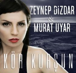 Zeynep Dizdar – Kör Kurşun ft Murat Uyar Mp3 Dinle & İndir | Mp3sayar