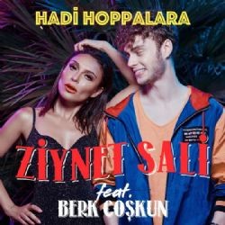 Ziynet Sali – Hadi Hoppalara ft Berk Coşkun Mp3 Dinle & İndir | Mp3sayar