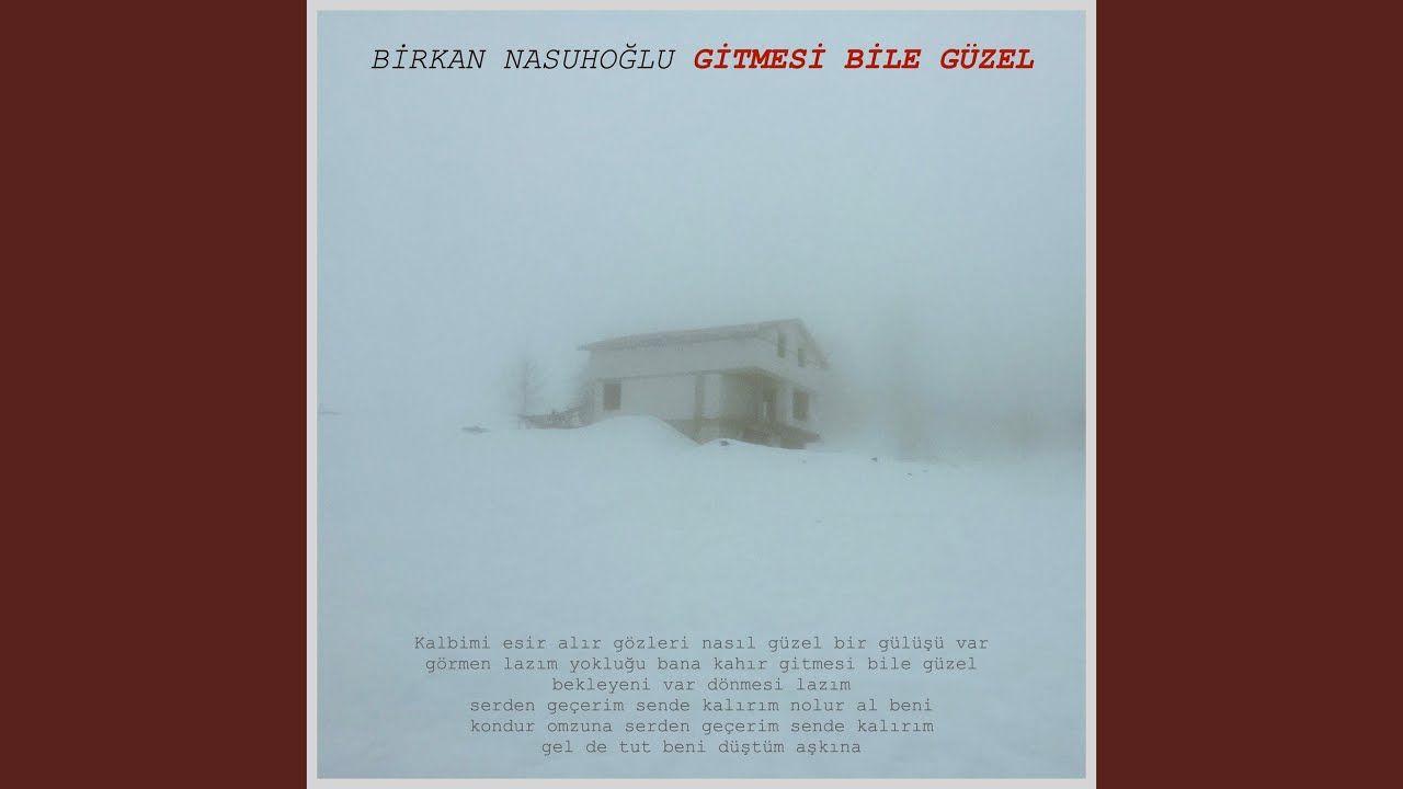 Birkan Nasuhoğlu – Gitmesi Bile Güzel Mp3 Dinle & İndir | Mp3sayar