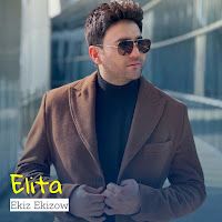 Ekiz Ekizow – Elita Mp3 Dinle & İndir | Mp3sayar