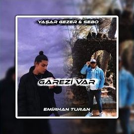 Emirhan Turan – Garezi Var ft Sebo, Yaşar Gezer Keman Mp3 Dinle & İndir | Mp3sayar