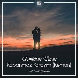 Emirhan Turan – Kapanmaz Yarayım Keman ft Yiğit Çağlayan Mp3 Dinle & İndir | Mp3sayar