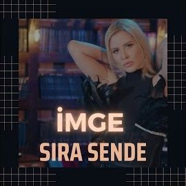 İmge – Sıra Sende Mp3 Dinle & İndir | Mp3sayar