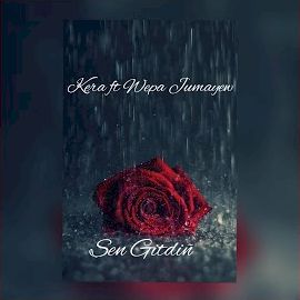 Kera – Sen Gitdin ft Wepa Jumayew Mp3 Dinle & İndir | Mp3sayar