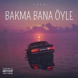 Yaşo – Bakma Bana Öyle Mp3 Dinle & İndir | Mp3sayar