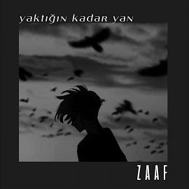 Zaaf – Yaktığın Kadar Yan Mp3 Dinle & İndir | Mp3sayar