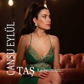 Cansu Eylül Taş – Kal Benim İçin Mp3 Dinle & İndir | Mp3sayar