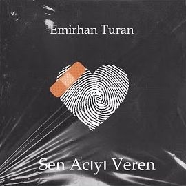 Emirhan Turan – Sen Acıyı Veren Mp3 Dinle & İndir | Mp3sayar