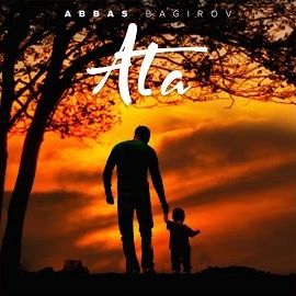 Abbas Bağırov – Ata Mp3 Dinle & İndir | Mp3sayar