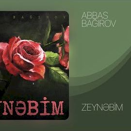 Abbas Bağırov – Zeynebim Mp3 Dinle & İndir | Mp3sayar