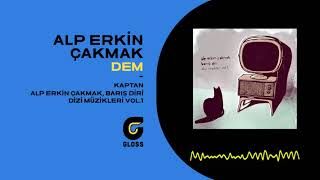 Alp Erkin Çakmak – Dem, Kaptan Mp3 Dinle & İndir | Mp3sayar