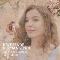 Alp Erkin Çakmak – Dert Bende Derman Sende ft Aliye Mutlu Mp3 Dinle & İndir | Mp3sayar