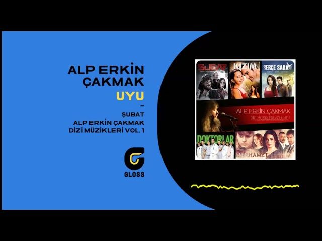 Alp Erkin Çakmak – Uyu From şubat Mp3 Dinle & İndir | Mp3sayar