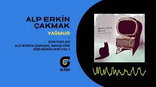 Alp Erkin Çakmak – Yağmur, Doktorlar Mp3 Dinle & İndir | Mp3sayar