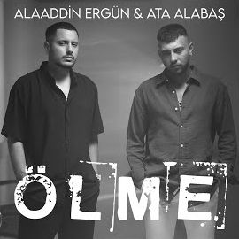 Ata Alabaş – Ölme ft Alaaddin Ergün Mp3 Dinle & İndir | Mp3sayar