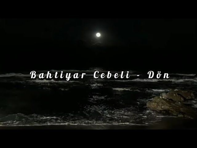 Bahtiyar Cebeli – Dön Mp3 Dinle & İndir | Mp3sayar