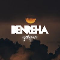 Ben Reha – Yorgun Mp3 Dinle & İndir | Mp3sayar