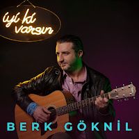 Berk Göknil – İyi Ki Varsın Mp3 Dinle & İndir | Mp3sayar