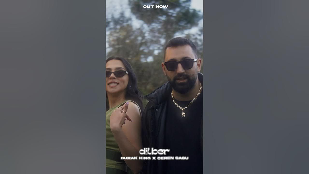 Burak King – Dilber ft Ceren Sagu Mp3 Dinle & İndir | Mp3sayar