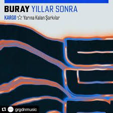 Buray – Yıllar Sonra Kargo Yarına Kalan Şarkılar Mp3 Dinle & İndir | Mp3sayar