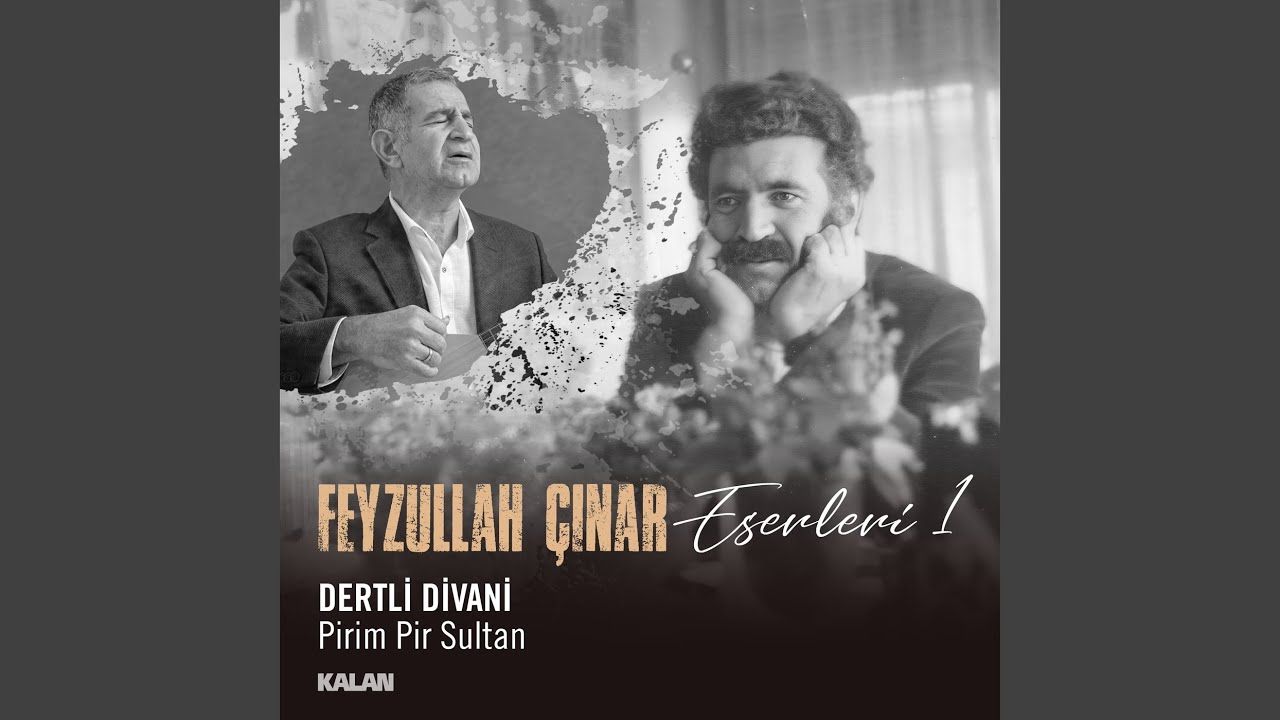 Dertli Divani – Pirim Pir Sultan Feyzullah Çınar Eserleri 1 Mp3 Dinle & İndir | Mp3sayar