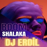 Dj Erdil – Boom Shalaka Mp3 Dinle & İndir | Mp3sayar