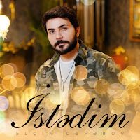 Elçin Ceferov – İstedim Mp3 Dinle & İndir | Mp3sayar