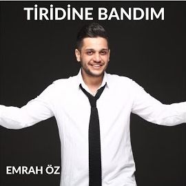 Emrah Öz – Tiridine Bandım Mp3 Dinle & İndir | Mp3sayar