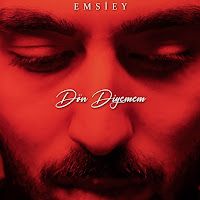 Emsiey – Dön Diyemem Mp3 Dinle & İndir | Mp3sayar