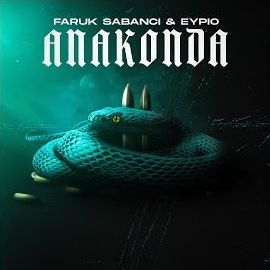 Faruk Sabancı – Anakonda ft Eypio Mp3 Dinle & İndir | Mp3sayar