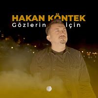 Hakan Köntek – Gözlerin İçin Mp3 Dinle & İndir | Mp3sayar