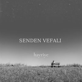 Hayriye – Senden Vefalı Mp3 Dinle & İndir | Mp3sayar