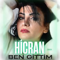 Hicran Yilmaz – Ben Gittim Mp3 Dinle & İndir | Mp3sayar