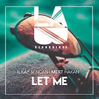 İlkay Sencan – Let Me ft Mert Hakan Mp3 Dinle & İndir | Mp3sayar