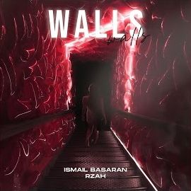 İsmail Başaran – Walls ft Rzah Mp3 Dinle & İndir | Mp3sayar